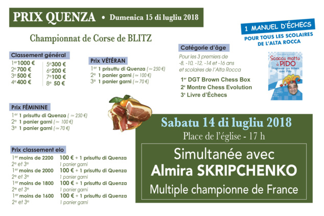 Championnat de Corse de Blitz à Quenza le dimanche 15 juillet avec la présence d'Almira Skripchenko et de nombreux GMI. Championnat de Corse de Blitz à Quenza le dimanche 15 juillet avec la présence d'Almira Skripchenko et de nombreux GMI.