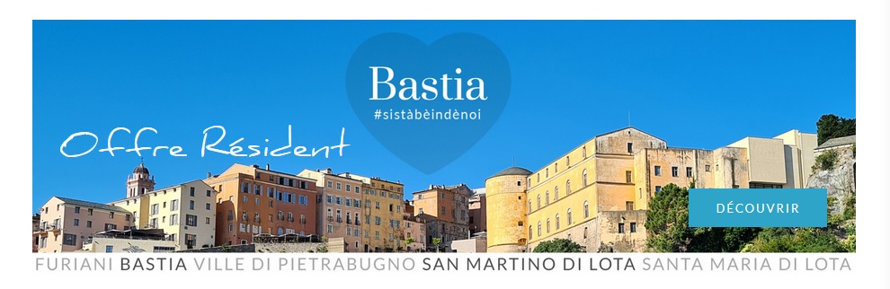 Office de Tourisme du Pays Bastiais Site : www.bastia-tourisme.com Office de Tourisme du Pays Bastiais Site : www.bastia-tourisme.com