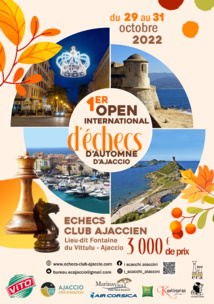 1ER OPEN INTERNATIONAL D'AUTOMNE D'AJACCIO DU 29 AU 31 OCTOBRE 2022 1ER OPEN INTERNATIONAL D'AUTOMNE D'AJACCIO DU 29 AU 31 OCTOBRE 2022