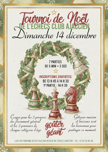 Tournoi de Noël de l’Échecs Club Ajaccien - 14/12/2025 Tournoi de Noël de l’Échecs Club Ajaccien - 14/12/2025