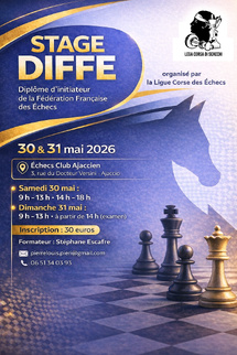 Stage diplôme d’initiateur de la Fédération Française des Echecs à Aiacciu - 30 et 31 mai 2026 Stage diplôme d’initiateur de la Fédération Française des Echecs à Aiacciu - 30 et 31 mai 2026