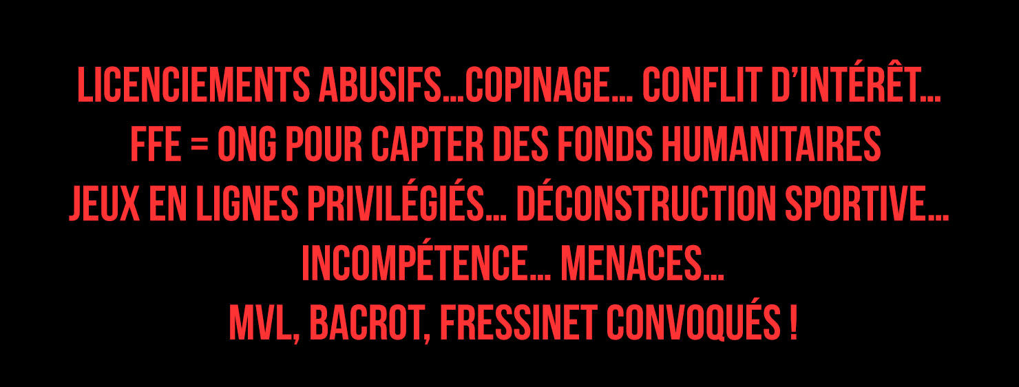 Infos sur les crises actuelles au sein de la FFE, un blog fort intéressant...